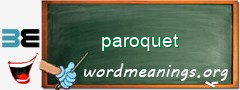 WordMeaning blackboard for paroquet